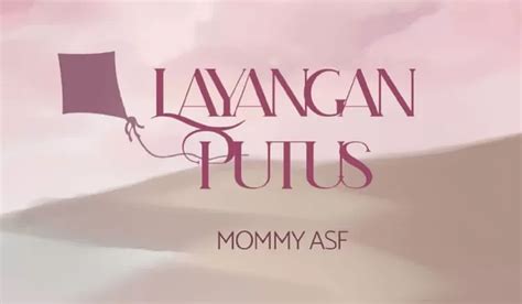 Profil Mommy Asf Penulis Novel Layangan Putus Hingga Sosok Kinan