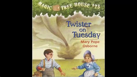 Magic Tree House 23 Twister On Tuesday Chapter 1 5 Read By Quynh