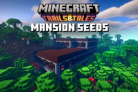 12 Best Minecraft 1 20 Mansion Seeds You Must Try In 2023