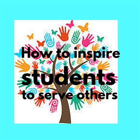 How School Counselors Can Inspire Their Students To Serve Others