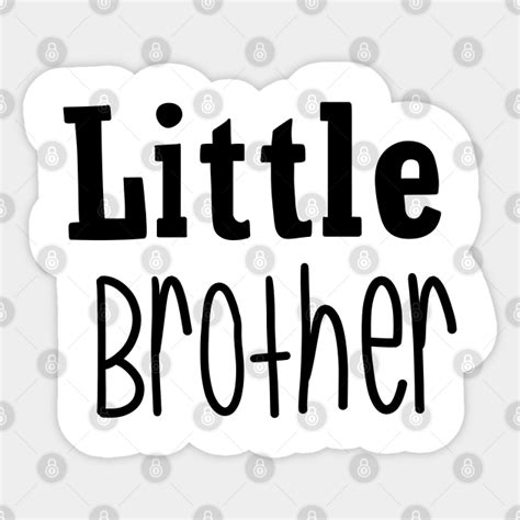 Little Brother Little Brother Black Little Brother Sticker Teepublic