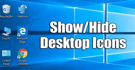How To Hide And Show Specific Desktop Icons In Windows 10