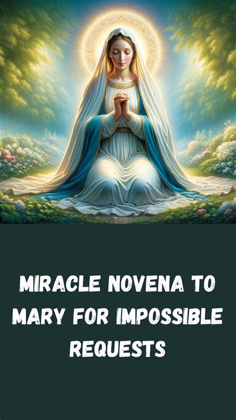 Miracle Novena To Mary For Impossible Requests