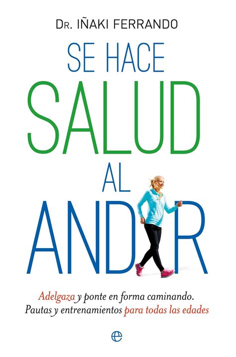 El Blog Para Las Cuidadoras Libro Recomendado Se Hace Salud Al Andar