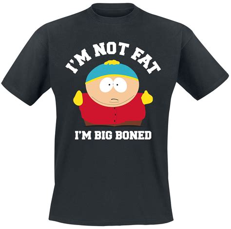 I'm Not Fat, I'm Big Boned! | South Park T-shirt | Large