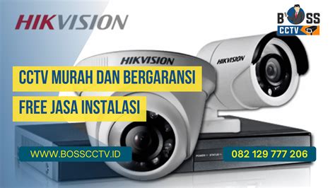 CCTV Murah Dan Bergaransi Free Jasa Instalasi BOSS CCTV