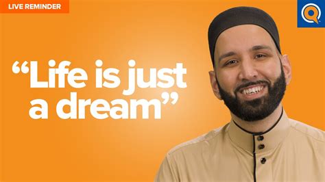 “life Is Just A Dream” Live Reminder By Dr Omar Suleiman Youtube