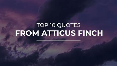 Top 10 Quotes From Atticus Finch Quotes For You Quotes For Whatsapp