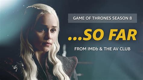 So Far What We Know About Game Of Thrones Season 8 So Far Imdb