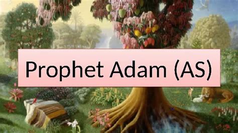 Creation Of Prophet Adam As And The Offspring Of Adam And Eve Youtube