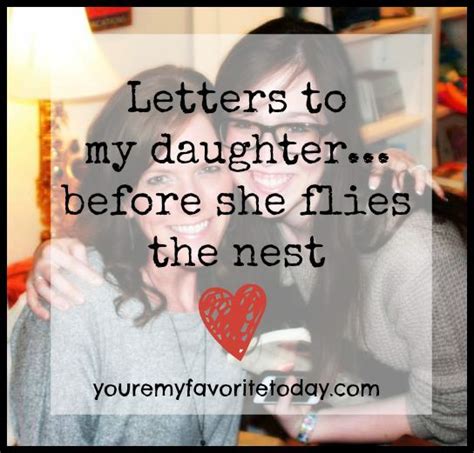 It is just a quote. Letters from a mom whose daughter is just about to leave ...