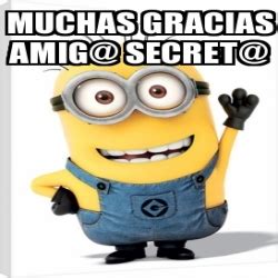 Meme Personalizado Muchas Gracias Amig Secret