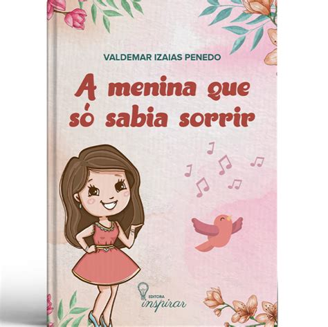 Livro A Menina Que Só Sabia Sorir Livraria Santorini