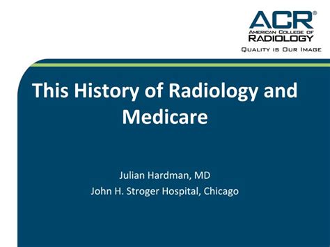 Ppt This History Of Radiology And Medicare Powerpoint Presentation