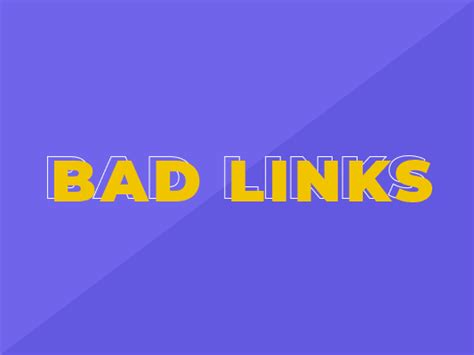 Bad Links Characteristics Of Links You Want To Avoid