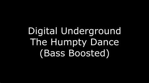 Digital Underground The Humpty Dance Clean Version Bass Boosted Youtube