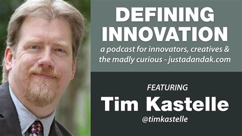 Defining Innovation Podcast 003 Tim Kastelle Podcasts Innovation