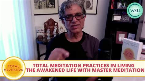 Total Meditation Practices In Living The Awakened Life And Master