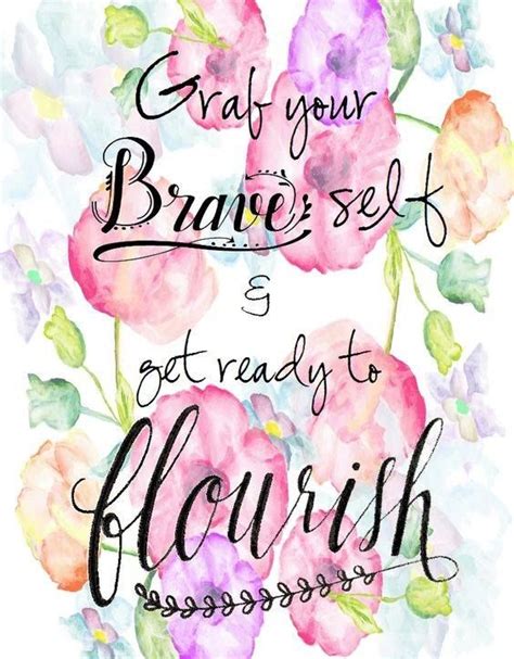 A Watercolor Painting With The Words Enjoy Your Brave Self And Get