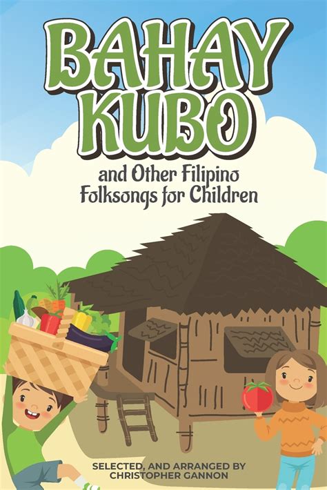 Bahay Kubo And Other Filipino Folksongs For Children Bilingual