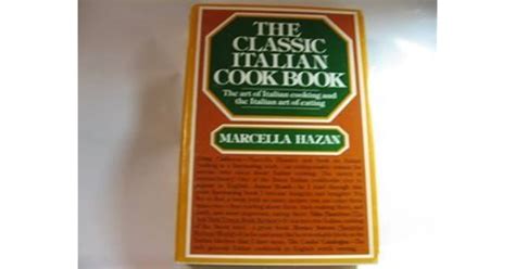 The Classic Italian Cookbook By Marcella Hazan