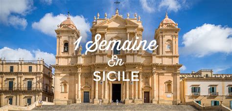 Une Semaine En Sicile Itin Raire Voyage Sicile Jours Voyage Tips