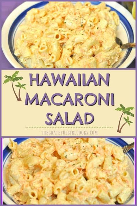 Hawaiians cook their macaroni until it's fat, or very soft. Hawaiian Macaroni Salad - The Grateful Girl Cooks!