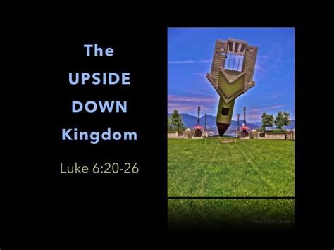 The Upside Down Kingdom Luke 620 26