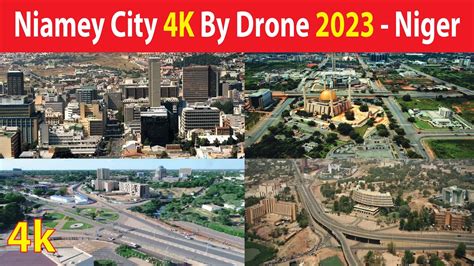 niamey city niger 4k by drone 2023 youtube