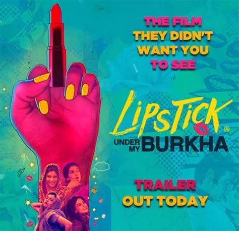 Lipstick Under My Burkha Trailer Goes Bold And Controversial