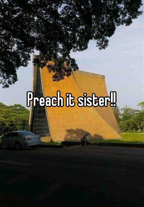 Preach It Sister