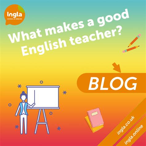 What Makes A Good English Teacher Ingla School Of English