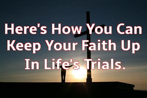 How You Can Keep Your Faith In God Strong In The Midst Of Lifes Storms