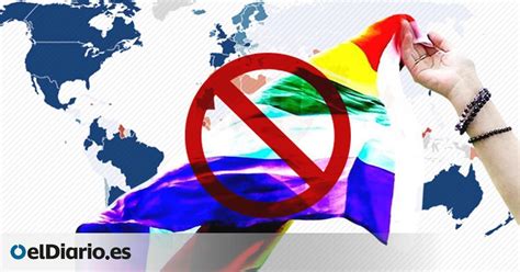 El Mapa De La Homofobia Uno De Cada Tres Países Castigan Penalmente Las Relaciones Homosexuales