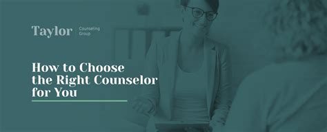 How To Choose The Right Counselor For You Taylor Counseling Group