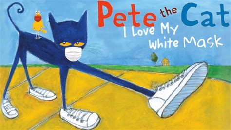 Pete The Cat I Love My White Mask Youtube