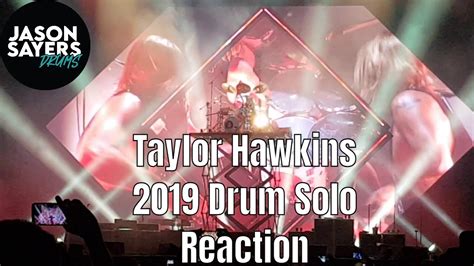 Drummer Reacts To Taylor Hawkins 2019 Drum Solo Youtube