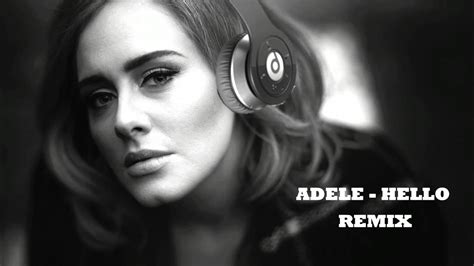 Adele Hello Remix Youtube