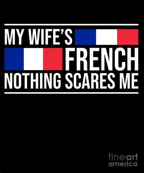 French Wife France Husband Anniversary Wedding T Digital Art By