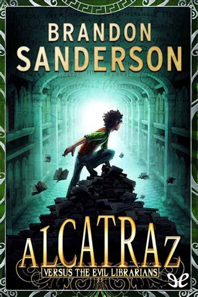 Alcatraz Versus The Evil Librarians De Brandon Sanderson En Pdf Mobi Y