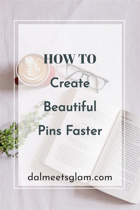 How To Create Beautiful Pins Faster