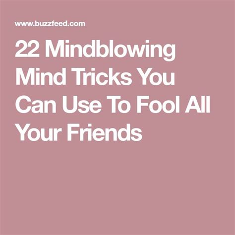 22 Mindblowing Mind Tricks You Can Use To Fool All Your Friends Mind
