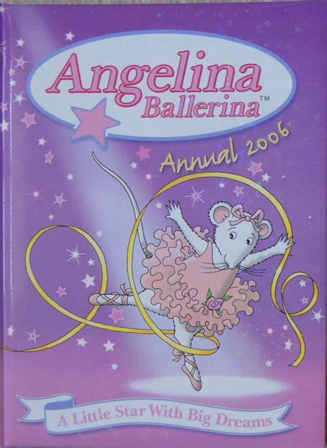 Angelina Ballerina 2006 Angelina Ballerina Dream Big Little Star