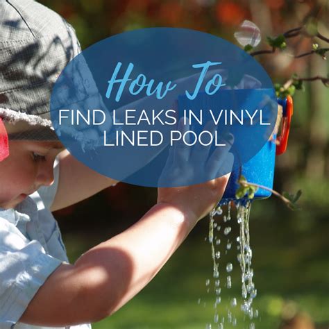 Use the pool leak detection dye test to confirm leaking from holes and tears; How to Find Leaks in Vinyl Liner Swimming Pools