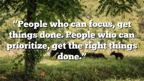 People Who Can Focus Get Things Done People Who Can Prioritize Get