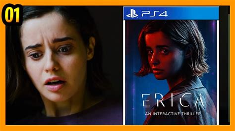 Erica Full Playthrough Live Action Movie Game Interactive Thriller Ps4 Pro Part 1 Of 2 Youtube