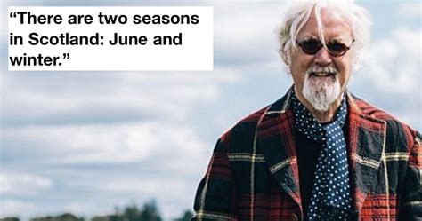 20 Of Our Favourite Billy Connolly Quotes And Jokes The Poke