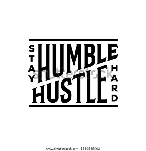 Stay Humble Hustle Hard Typography Motivational Stock Vector Royalty