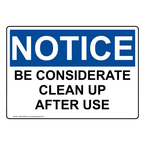 Notice Sign Be Considerate Clean Up After Use Osha