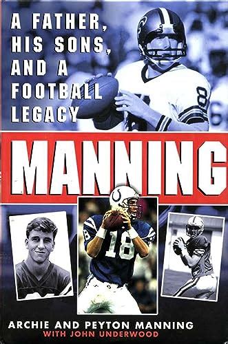 Manning A Father His Sons And A Football Legacy Ebook Manning